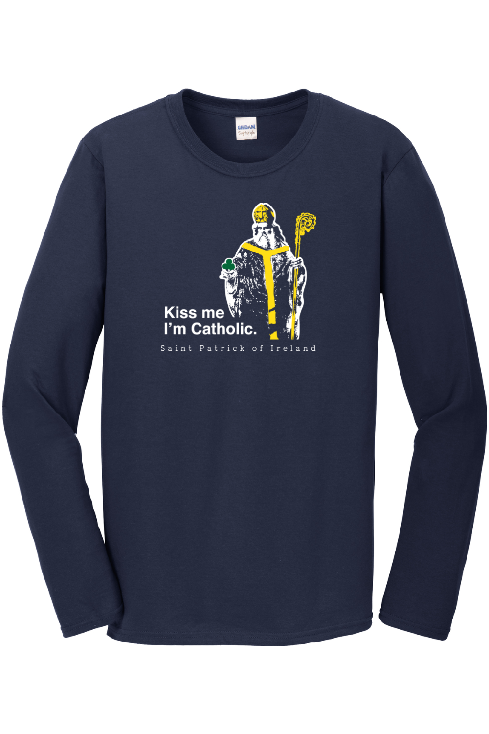 Kiss Me, I'm Catholic - St Patrick of Ireland Long Sleeve