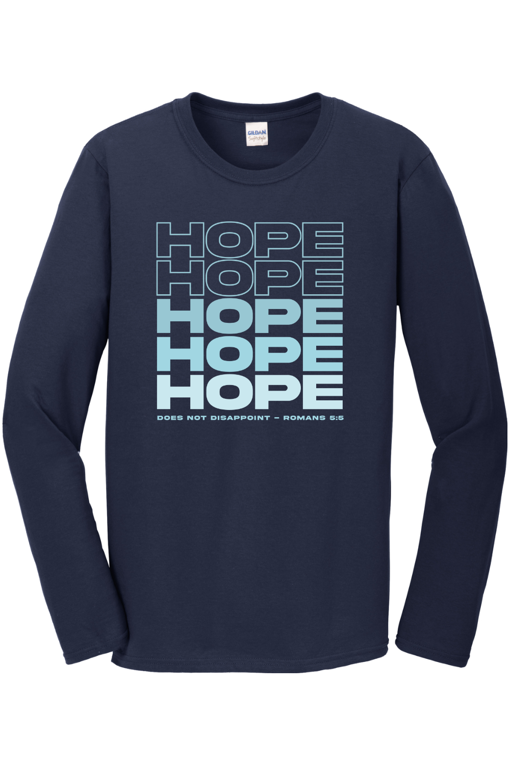 Hope Does Not Disappoint  Long Sleeve