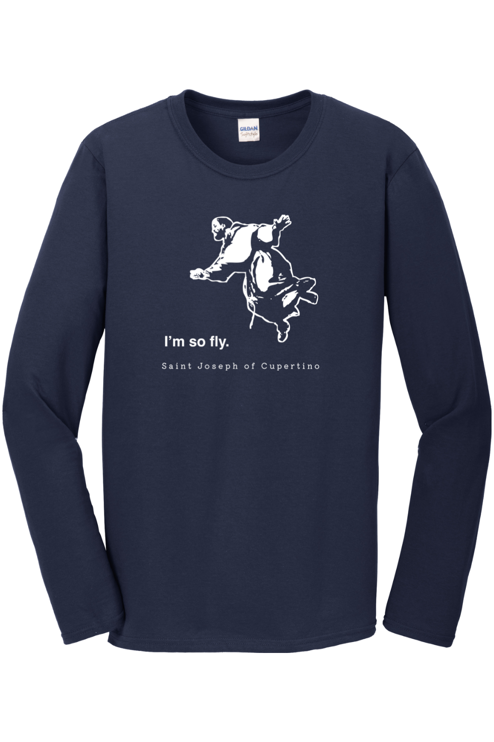 I'm So Fly - St Joseph of Cupertino Long Sleeve