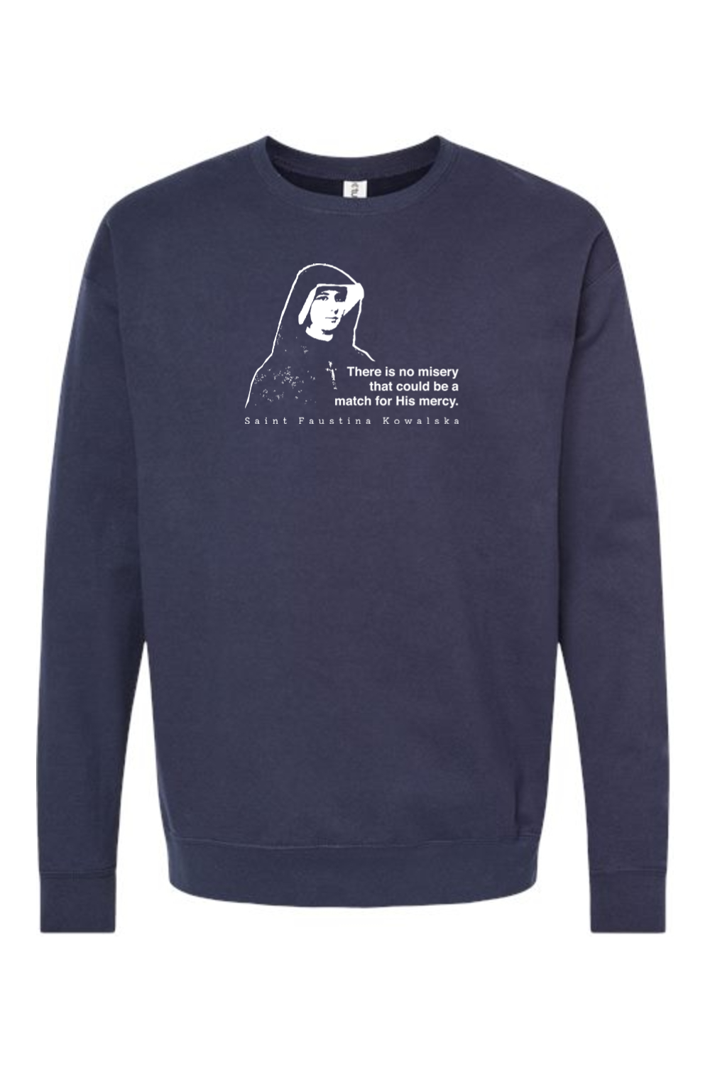 Mercy Message - St. Faustina Kowalska Crewneck Sweatshirt