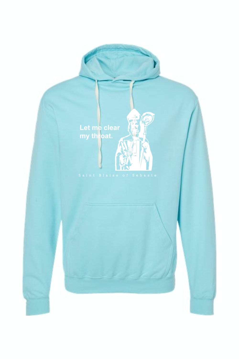 Let me clear my throat - St. Blaise of Sebaste - Hoodie Sweatshirt