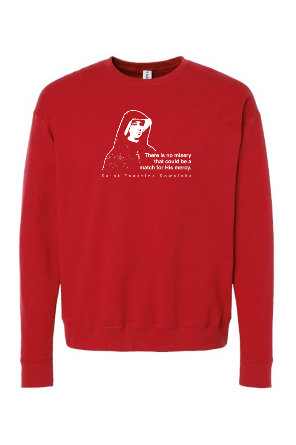 Mercy Message - St. Faustina Kowalska Crewneck Sweatshirt