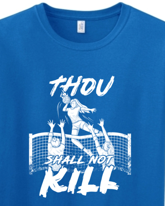 Thou Shall Not Kill - Catholic Volleyball Adult T-Shirt