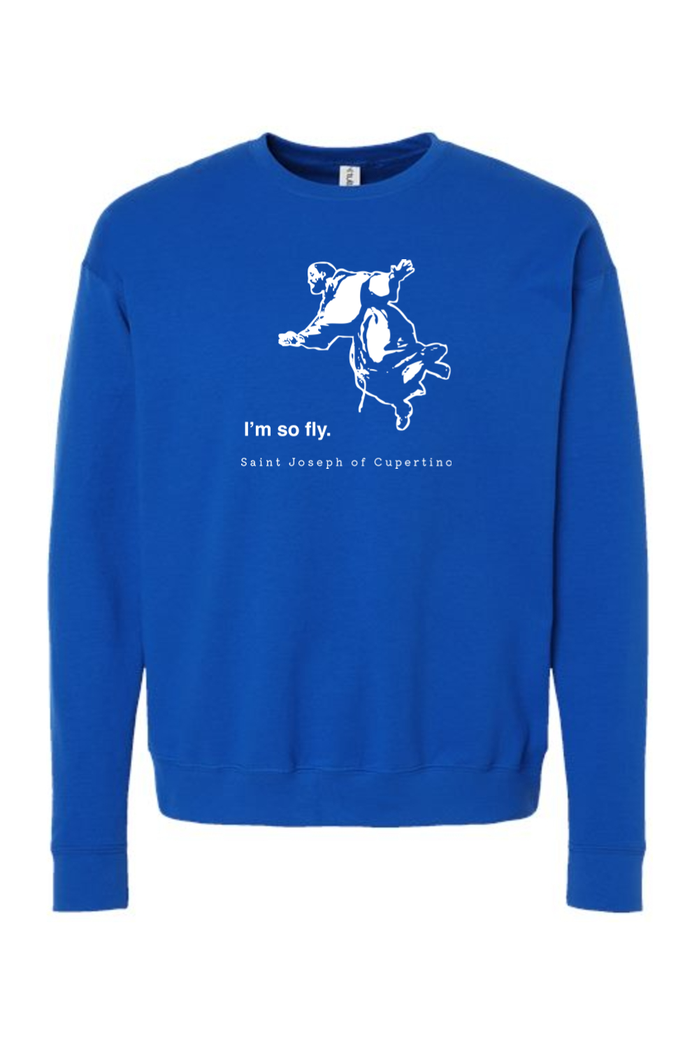 I'm So Fly - St. Joseph of Cupertino Crewneck Sweatshirt