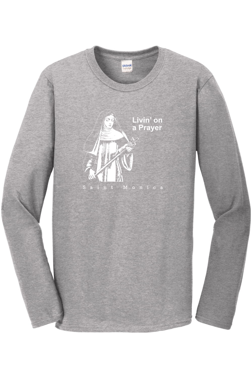 Livin' on a Prayer - St. Monica - Long Sleeve