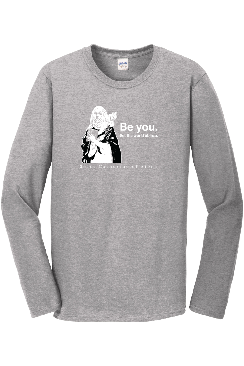 Be You - St. Catherine of Siena Long Sleeve