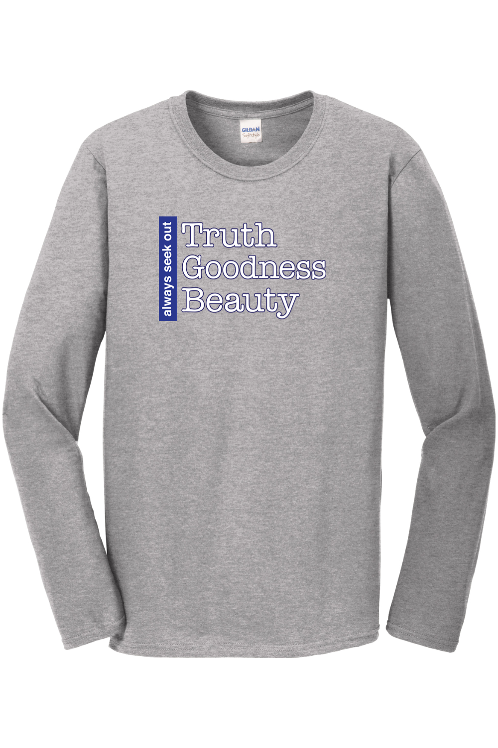 Truth Goodness Beauty - Transcendentals Long Sleeve