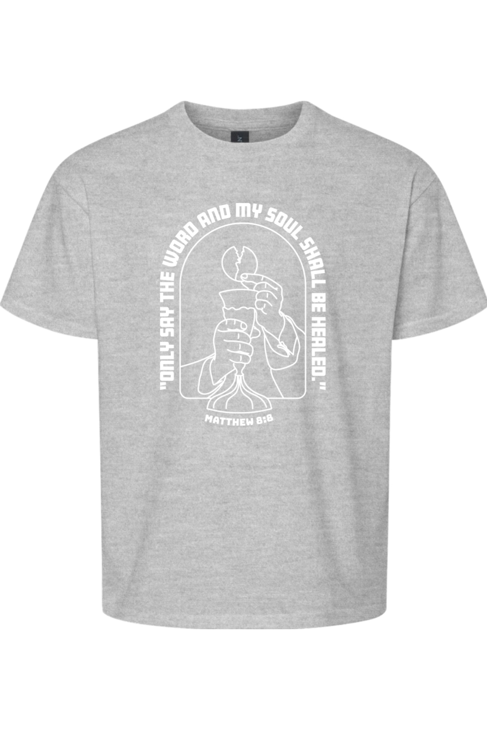 My Soul Shall Be Healed - Matthew 8:8 Youth T-Shirt