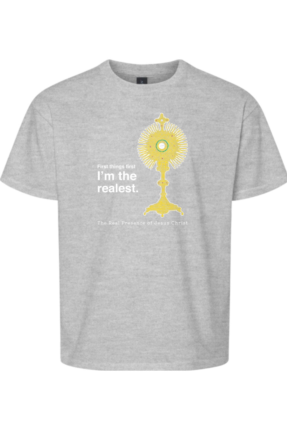 I'm the Realest - Real Presence of Christ in the Eucharist Youth T-Shirt