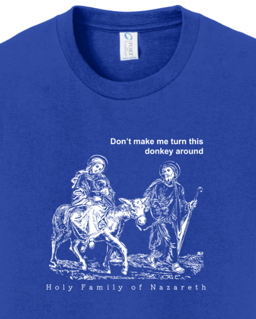 Turn This Donkey Around - Holy Family - Youth T-Shirt