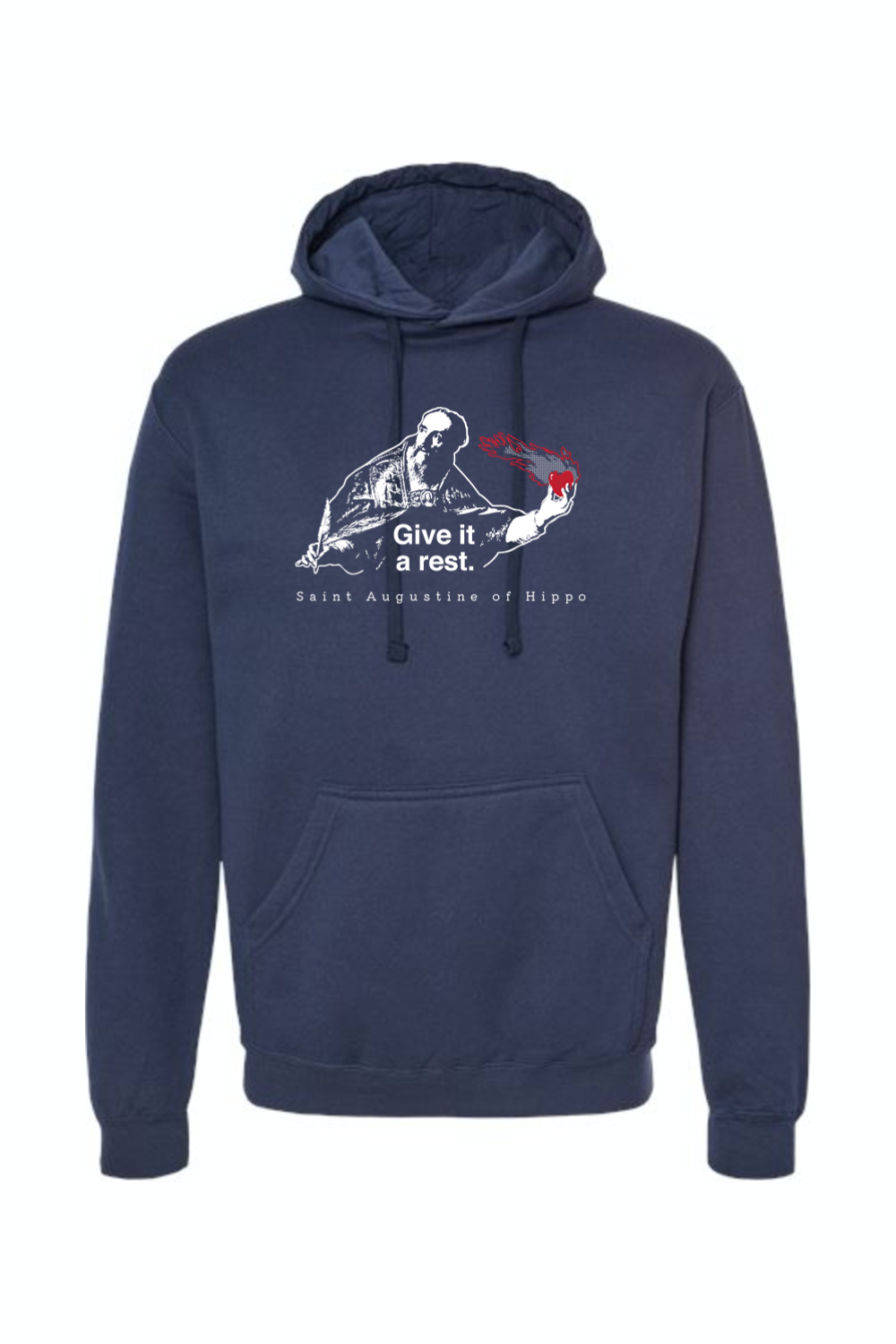 Give It a Rest - St. Augustine Hoodie Sweatshirt