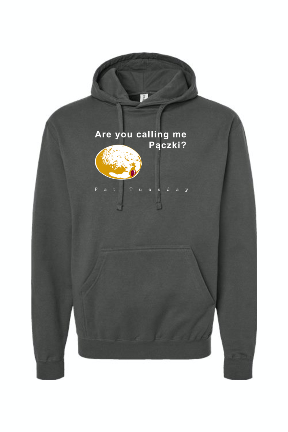 Are you calling me Paczki - Fat Tuesday Hoodie Sweatshirt