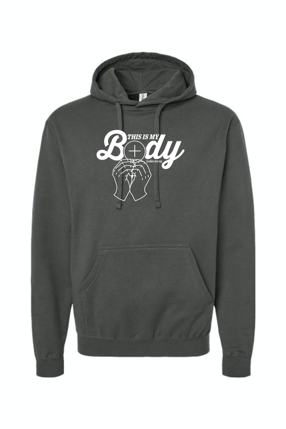 This is My Body, Consecration - Luke 22:19 Hoodie Sweatshirt