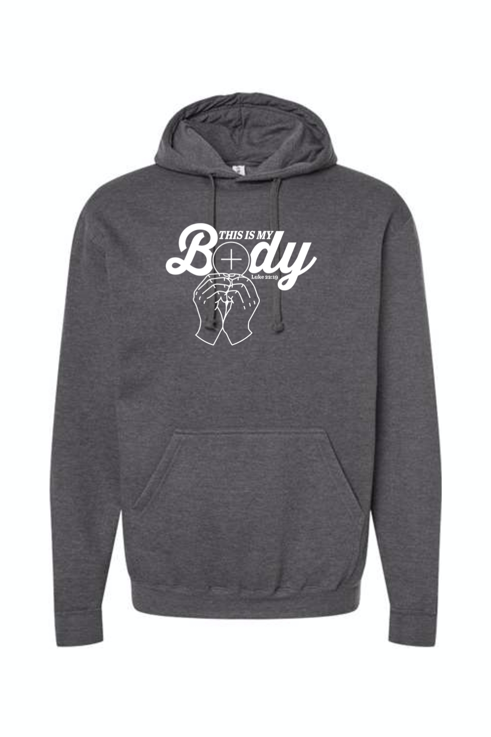 This is My Body, Consecration - Luke 22:19 Hoodie Sweatshirt