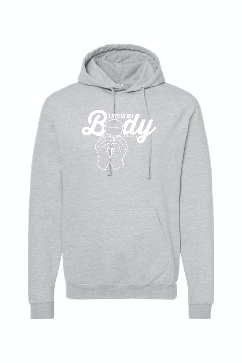 This is My Body, Consecration - Luke 22:19 Hoodie Sweatshirt