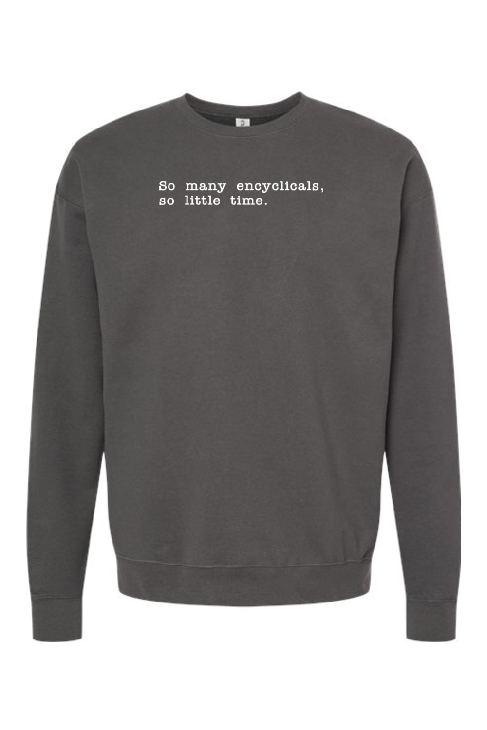 So Many Encyclicals - Encyclical Crewneck Sweatshirt