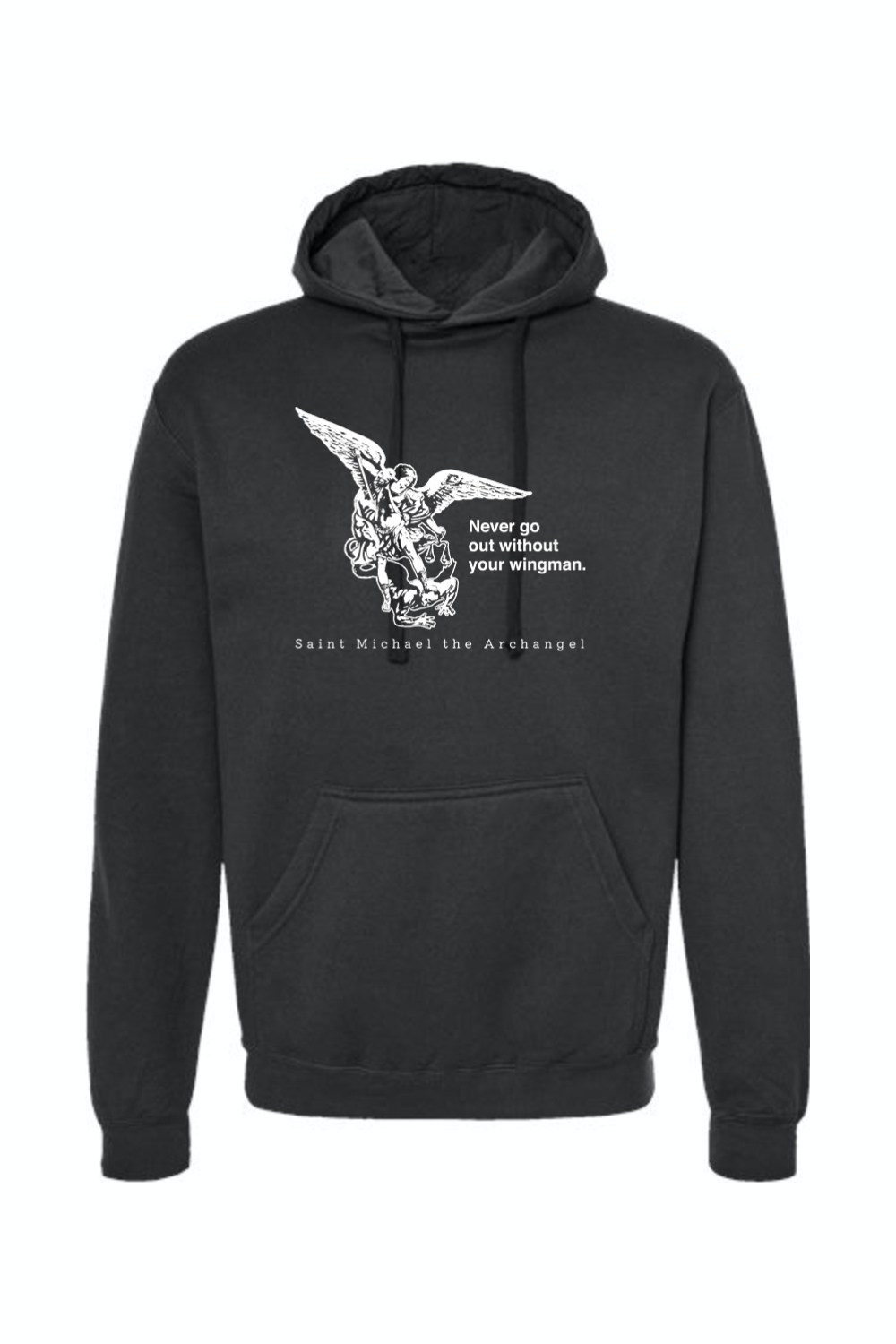 Never Go Without Your Wingman - St. Michael the Archangel Hoodie Sweatshirt