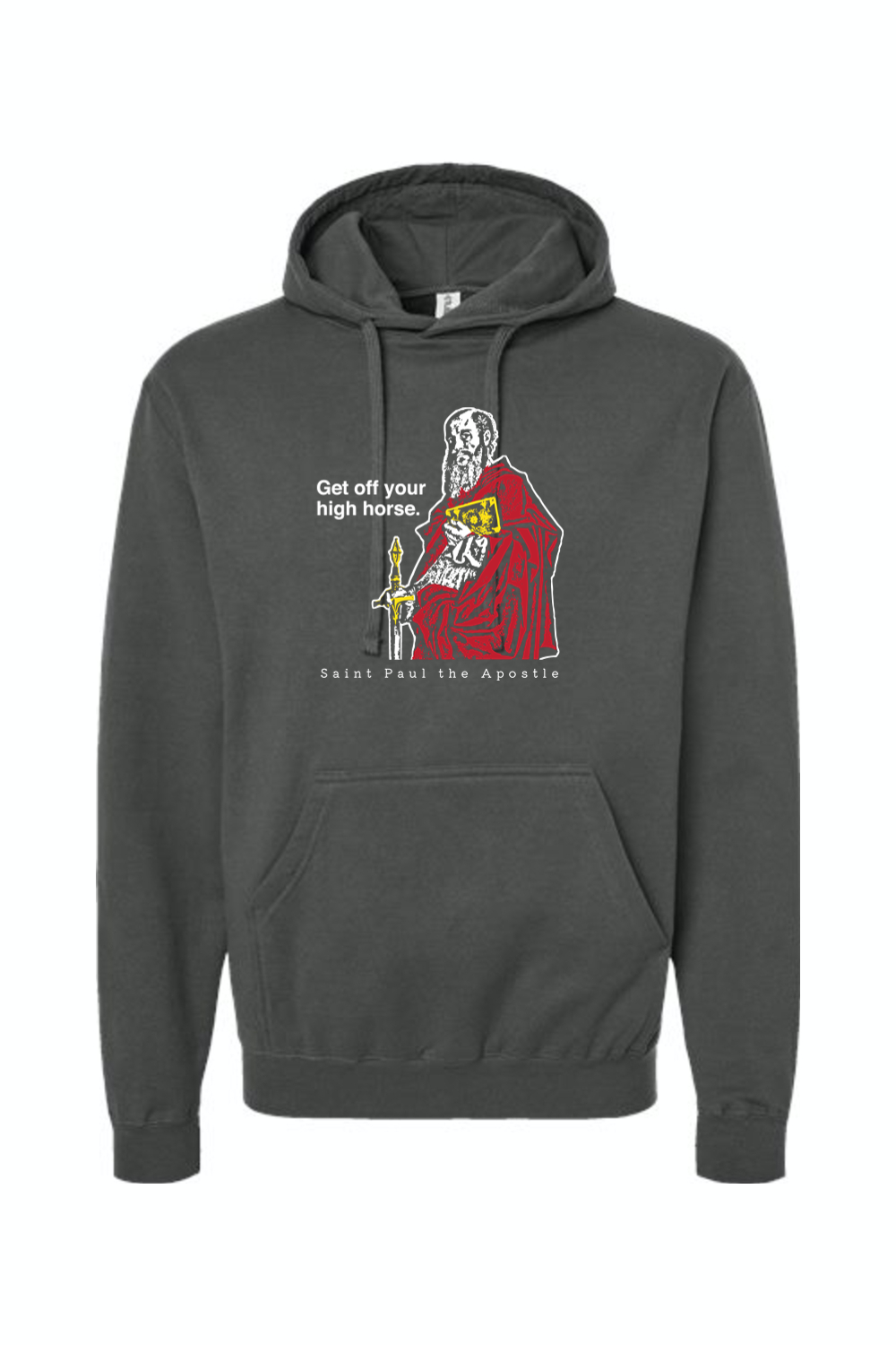 Get Off Your High Horse - St. Paul the Apostle Hoodie Sweatshirt