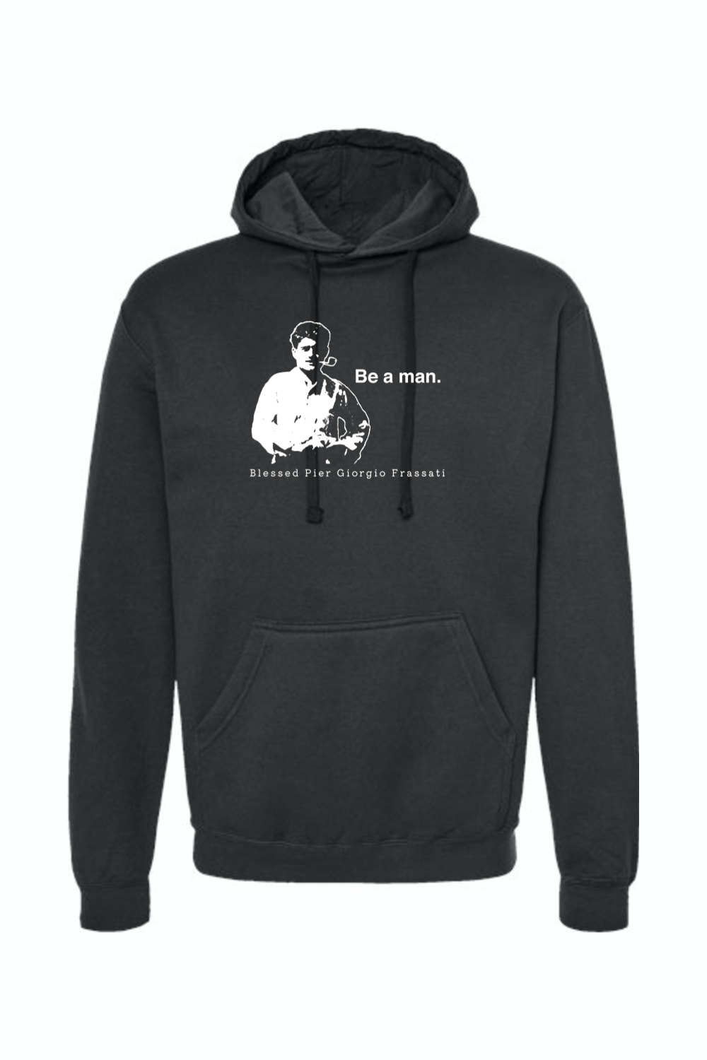 Be a Man  - Bl. Pier Giorgio Frassati Hoodie Sweatshirt