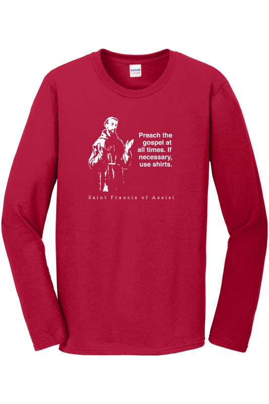 Preach the Gospel - St Francis of Assisi Long Sleeve