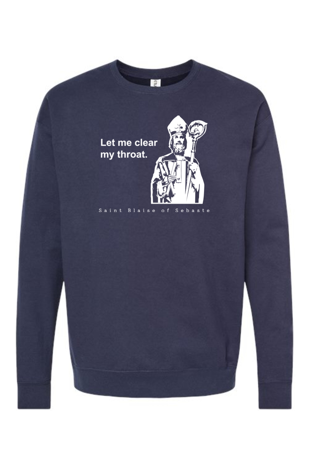 Let me clear my throat - St. Blaise of Sebaste Crewneck Sweatshirt