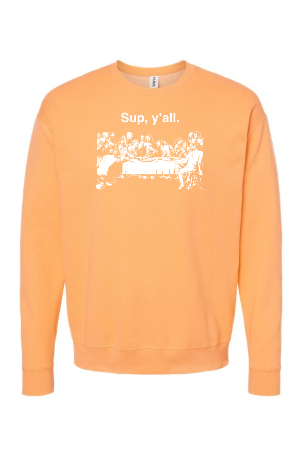 Sup y'all - Last Supper Crewneck Sweatshirt