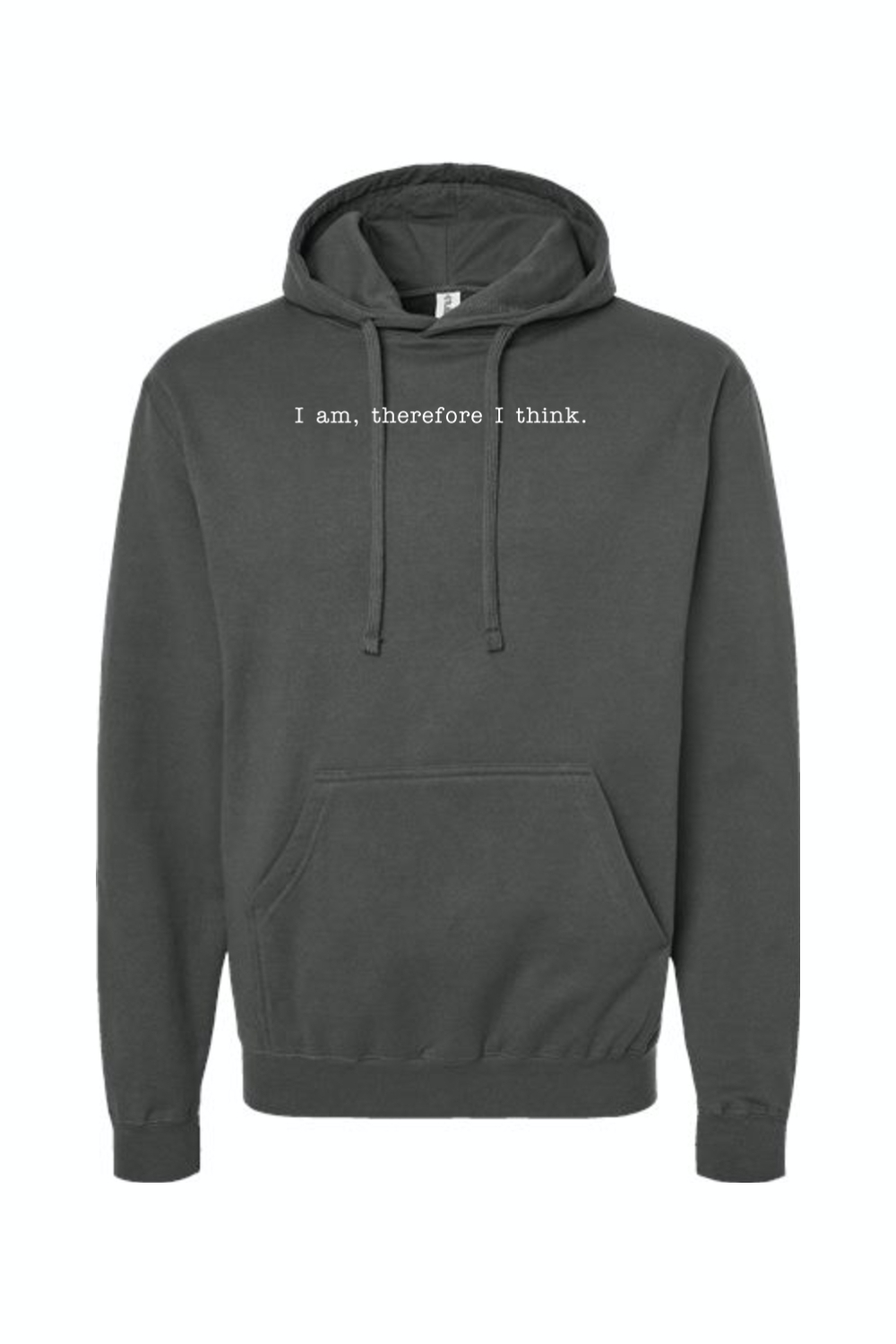 I am, Therefore I Think - Realism Philosophy Hoodie Sweatshirt