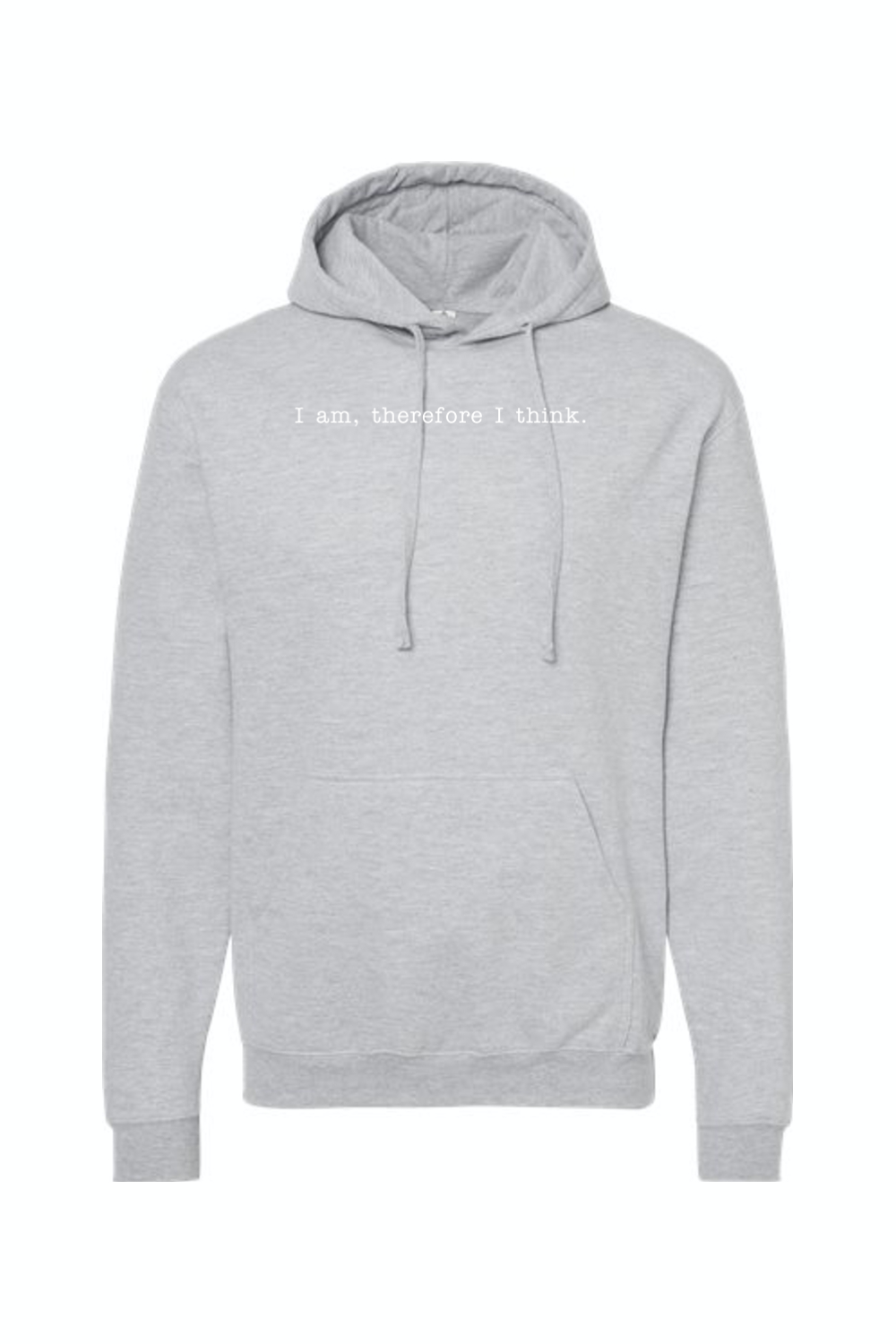 I am, Therefore I Think - Realism Philosophy Hoodie Sweatshirt