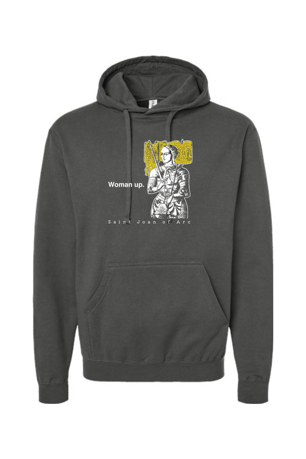 Woman Up - St. Joan of Arc Hoodie Sweatshirt