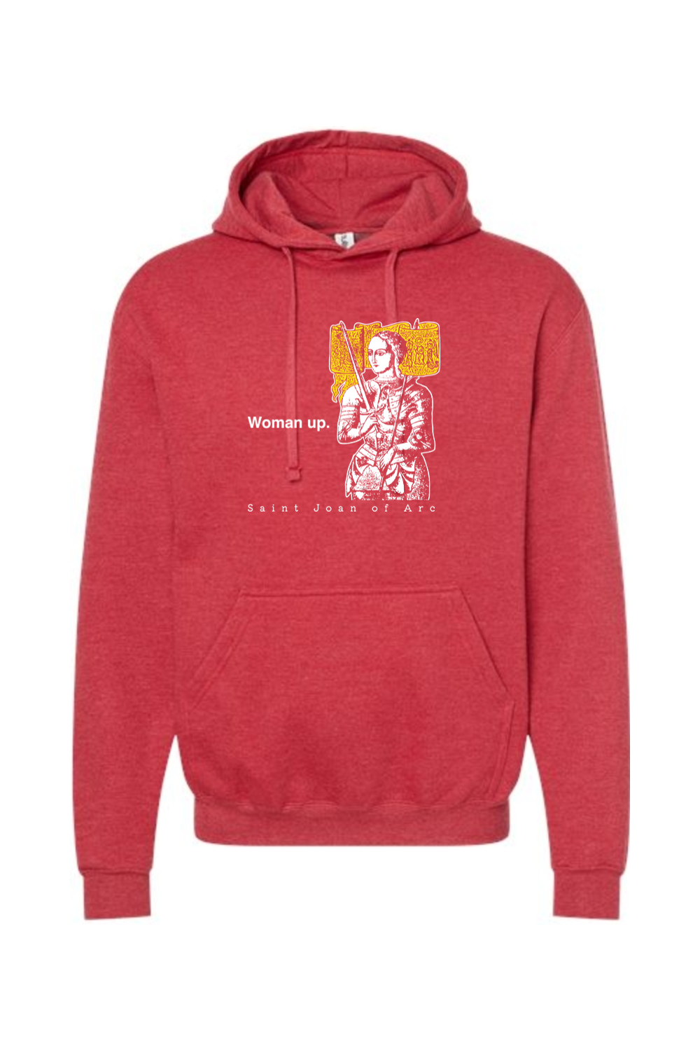 Woman Up - St. Joan of Arc Hoodie Sweatshirt