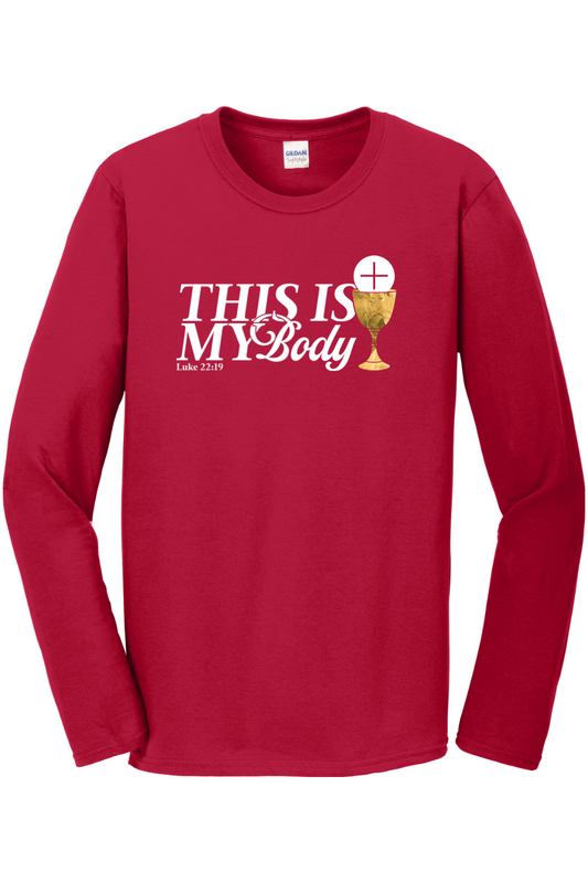 This is My Body Chalice - Luke 22:19 Long Sleeve