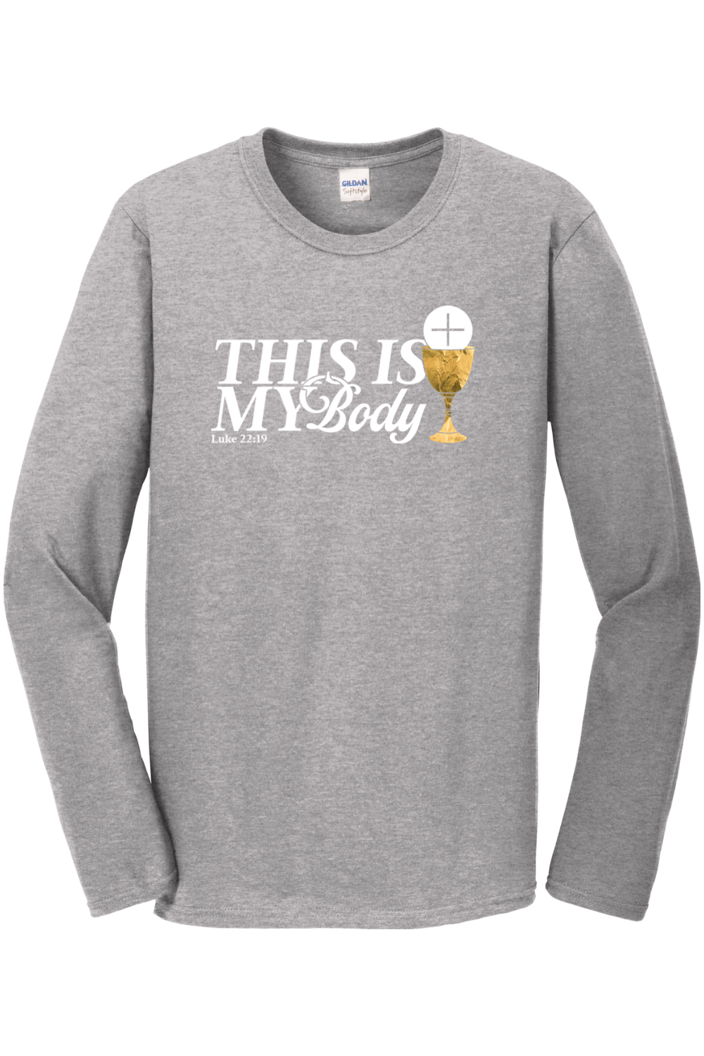 This is My Body Chalice - Luke 22:19 Long Sleeve