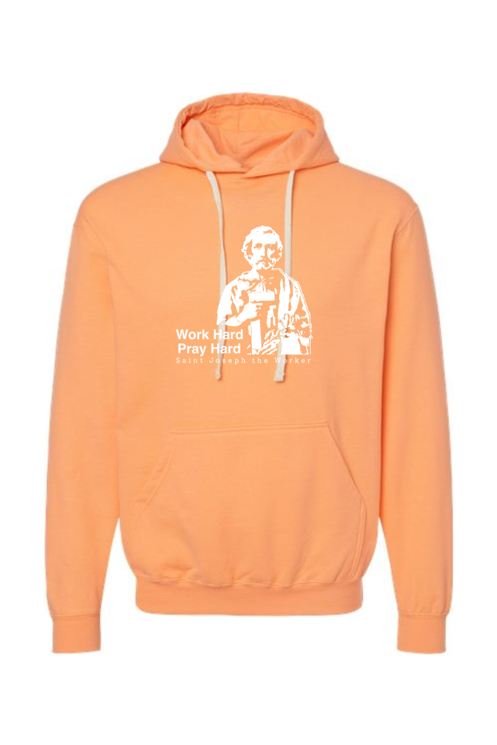 Work Hard Pray Hard - St. Joseph the Worker Hoodie Sweatshirt