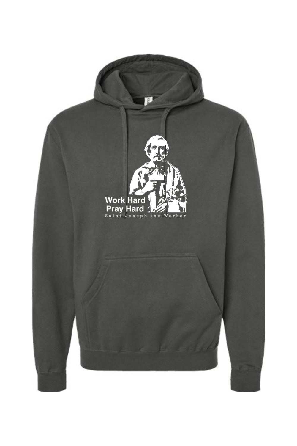 Work Hard Pray Hard - St. Joseph the Worker Hoodie Sweatshirt