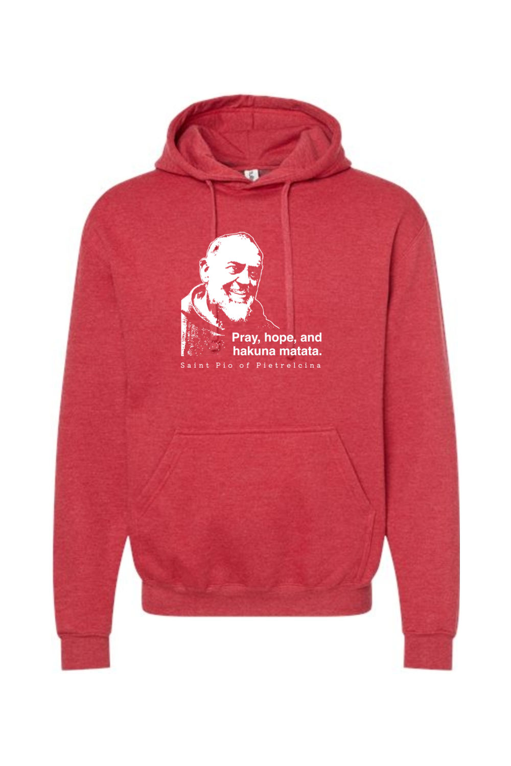 Hakuna Matata - St. Padre Pio Hoodie Sweatshirt