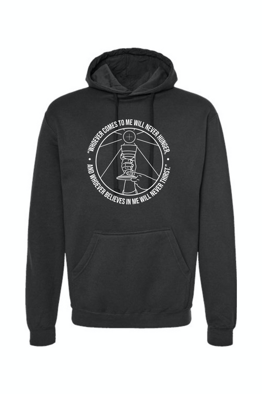 Whoever Comes to Me - John 6:35 Hoodie Sweatshirt