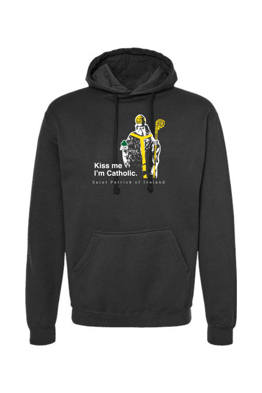 Kiss Me, I'm Catholic - St. Patrick of Ireland Hoodie Sweatshirt